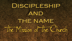 Discipleship and the Name